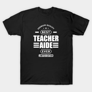 Teacher Aide - Best Teacher Aide w T-Shirt